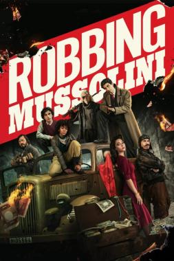 Robbing Mussolini (2022) Online Subtitrat in Romana